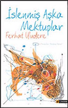 İslenmiş Aşka Mektuplar