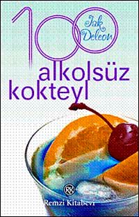 100 Alkolsüz Kokteyl