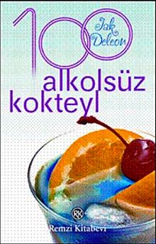 100 Alkolsüz Kokteyl