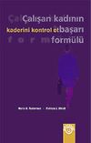Kaderini Kontrol Et/&Ccedil;alışan Kadının Başarı Form&uuml;l&uuml;