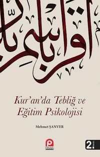 Kur'an da Tebliğ ve Eğitim Psikolojisi