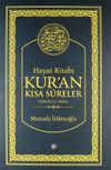 Hayat Kitabı Kur'an Kısa Sureler & Gerek&ccedil;eli Meal-Tefsir (Karton kapak) (Hafız Boy)