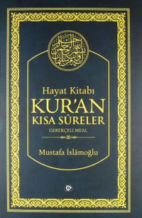 Hayat Kitabı Kur'an Kısa Sureler & Gerekçeli Meal-Tefsir (Karton kapak)  (Hafız Boy)