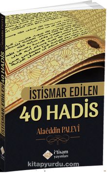 İstismar Edilen 40 Hadis - Alaaddin Palevi