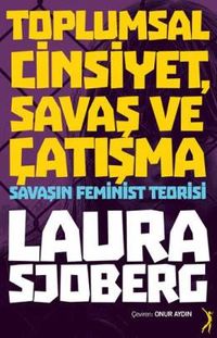 Toplumsal Cinsiyet, Savaş ve Çatışma & Savaşın Feminist Teorisi