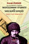 Yeni Paradigmanın Eşiğinde Bedi&uuml;zzaman Efsanesi ve Said Nursi Ger&ccedil;eği