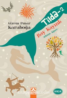 Tilda -2 / Bay Kayınk - Dünya Ağacı - Gizem Pınar Karaboğa