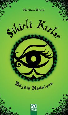 Sihirli Kızlar / Büyülü Madalyon