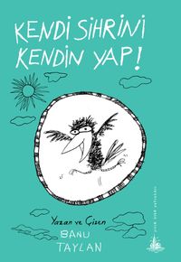 Kendi Sihrini Kendin Yap!