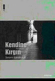 Kendine Kırgın