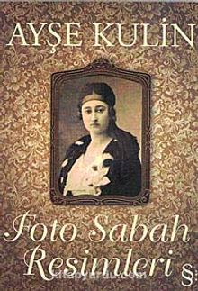 Foto Sabah Resimleri - Ayşe Kulin
