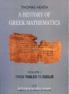 A History Of Greek Mathematics & Volume 1 From Thales To Euclid