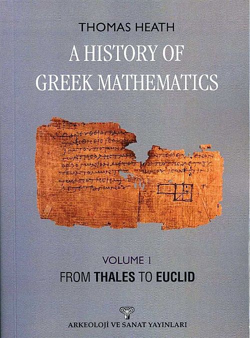 A History Of Greek Mathematics & Volume 1 From Thales To Euclid