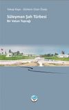 S&uuml;leyman Şah T&uuml;rbesi & Bir Vatan Toprağı