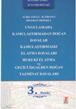 Uygulamada Kamulaştırmadan Doğan Davalar & Kamulaştırmasız El Atma Davaları Hukuki El Atma ve Geçici İşgalden Doğan Tazminat Davaları