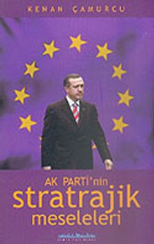 AK Parti'nin Stratrajik Meseleleri