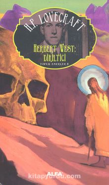Herbert West: Diriltici / Toplu Eserler 5 - H.P. Lovecraft