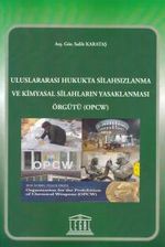 Uluslararası Hukukta Silahsızlanma ve Kimya Silahların Yasaklanması Örgütü (OPCW)