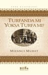 Turfanda mı Yoksa Turfa mı?