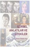 G&ouml;rsel Anlatılar ve &Ouml;tekiler