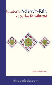 Kitabu’n-Nefs ve’r-Ruh ve Şerhu Kuvvahuma - Fahreddin er-Razi