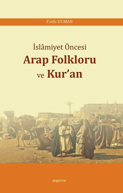 İslamiyet Öncesi Arap Folkloru ve Kur'an