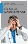 Hekimlerde Mobbing ve &Ouml;fke