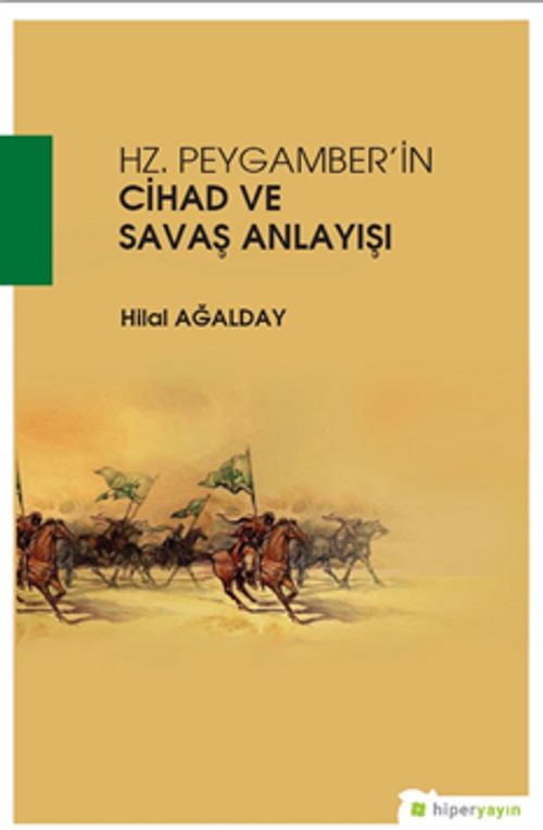Hz. Peygamberin Cihad ve Savaş Anlayışı