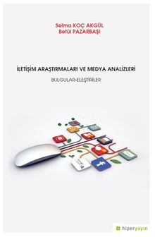 İletişim Araştrımaları ve Medya Analizleri Bulgular-Eleştiriler