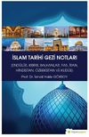 İslam Tarihi Gezi Notları