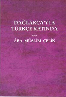 Dağlarca’yla Türkçe Katında