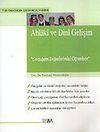 Ahlaki ve Dini Gelişim & &Ccedil;ocuğum Değerlerimizi &Ouml;ğreniyor