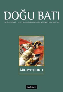Doğu Batı Sayı: 38 Ağustos, Eylül, Ekim 2006 (Üç Aylık Düşünce Dergisi) Milliyetçilik 1