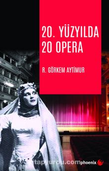 20. Yüzyılda 20 Opera - R. Görkem Aytimur