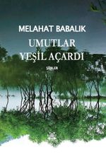 Umutlar Yeşil Açardı