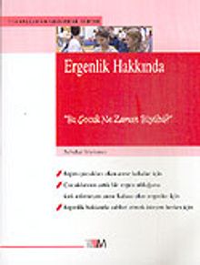 Ergenlik Hakkında / Bu Çocuk Ne Zaman Büyüdü