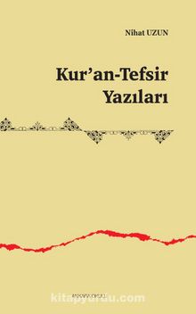 Kur’an-Tefsir Yazıları - Nihat Uzun