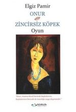 Onur - Zincirsiz Köpek