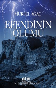 Efendinin Ölümü - Mürsel Ağaç