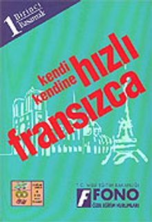 Kendi Kendine Hızlı Fransızca 1. Basamak