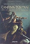 Tanrı'nın D&uuml;şmanı / Savaş Lordu Yıllıkları: 2 Bir Kral Arthur Romanı