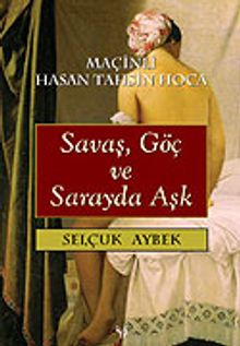 Savaş, Göç ve Sarayda Aşk