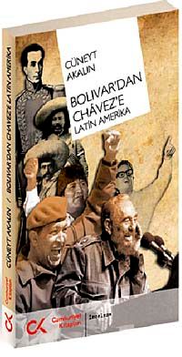 Bolivar'dan Chavez'e Latin Amerika