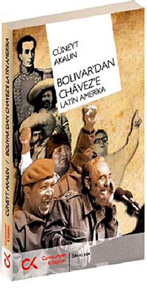 Bolivar'dan Chavez'e Latin Amerika