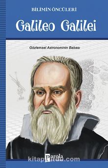 Galieo Galilei / Bilimin Öncüleri - Turan Tektaş