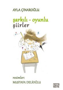 Şarkılı Oyunlu Şiirler (Karton Kapak) - Ayla Çınaroğlu