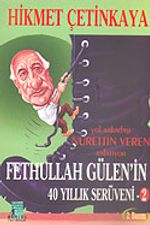 Fethullah Gülen'in 40 Yıllık Serüveni 2