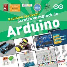 Kodlama Serüveni Scratch ve mBlock ile Arduino - Serhat Kağan Şahin