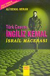 T&uuml;rk Casusu İngiliz Kemal İsrail Macerası