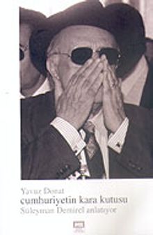 Cumhuriyetin Kara Kutusu/Süleyman Demirel Anlatıyor